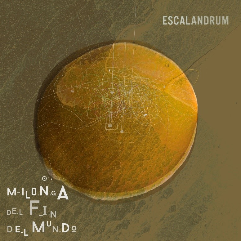 Lanzamiento | Escalandrum presenta su single “Milonga del fin del mundo”