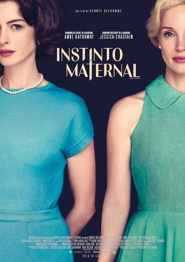 Instinto maternal, con Anne Hathaway y Jessica Chastain, estrena el 11/01. Invitación a privada 3/1.